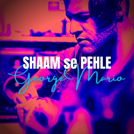 Shaam Se Pehle | Boomplay Music