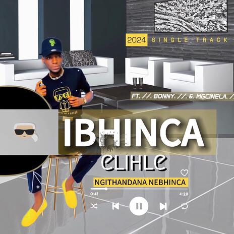 NGITHANDANA NEBHINCA ft. BONNY & MGCINELA | Boomplay Music