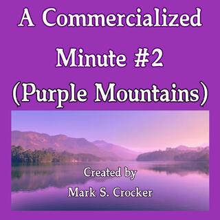 A Commercialized Minute #2 (Purple Mountains) [Original Commercial Soundtrack]