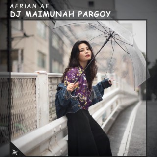 DJ Maimunah Pargoy