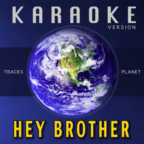 Hey Brother (Karaoke Version)