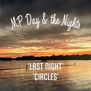 Last Night & Circles