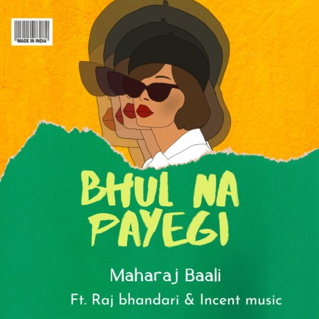 Maharaj Baali-Bhul na Payegi ft. Raj Bhandari & Incent music | Boomplay Music