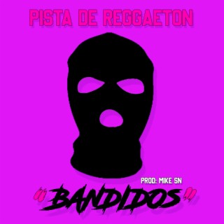 Pista de Reggaeton Bandidos