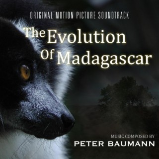 The Evolution of Madagascar (Original Motion Picture Soundtrack)
