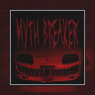 MYTH BREAKER