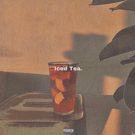 Iced Tea. | Boomplay Music
