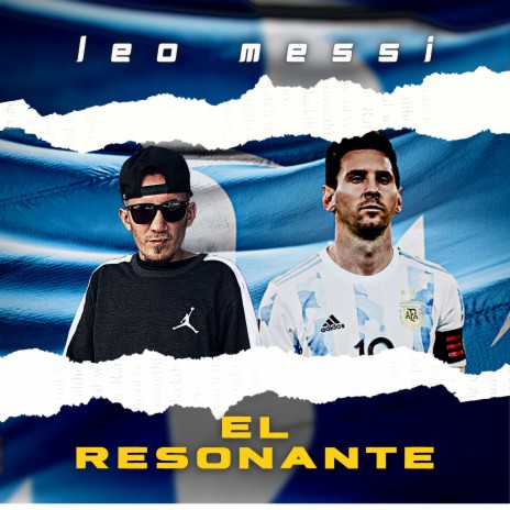 Leo Messi ft. ResonanteBeats