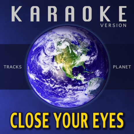 Close Your Eyes (Karaoke Version) | Boomplay Music