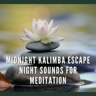 Midnight Kalimba Escape: Night Sounds for Meditation
