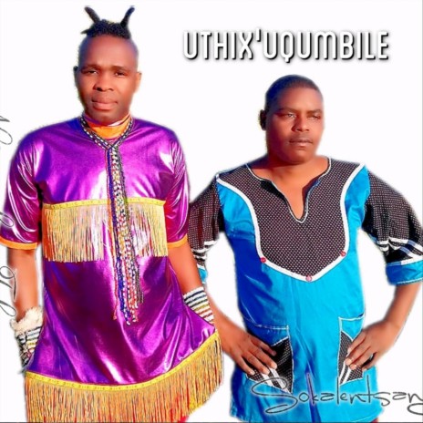 Uthix'uqumbile | Boomplay Music