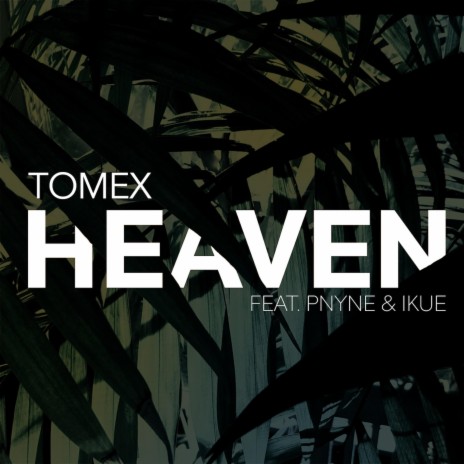 Heaven (feat. Pnyne & Ikue) | Boomplay Music