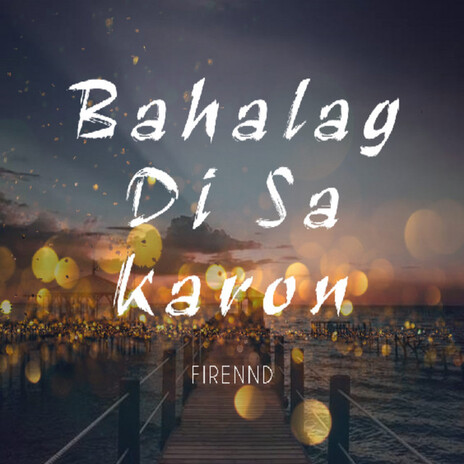 Bahalag Di Sa Karon | Boomplay Music