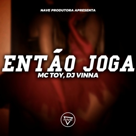 Então Joga ft. Dj Vinna | Boomplay Music