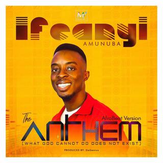 The Anthem (What God Cannot Do Does Not Exist) (Afrobeat Version) lyrics | Boomplay Music