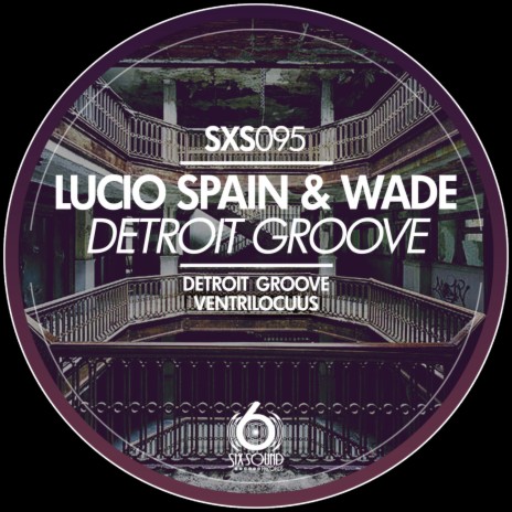 Detroit Groove ft. Lucio Spain | Boomplay Music