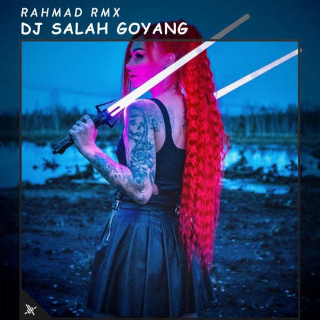 DJ Salah Goyang | Boomplay Music
