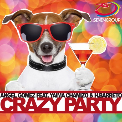 Crazy Party ft. Yaima Chamizo & H.Barreto | Boomplay Music