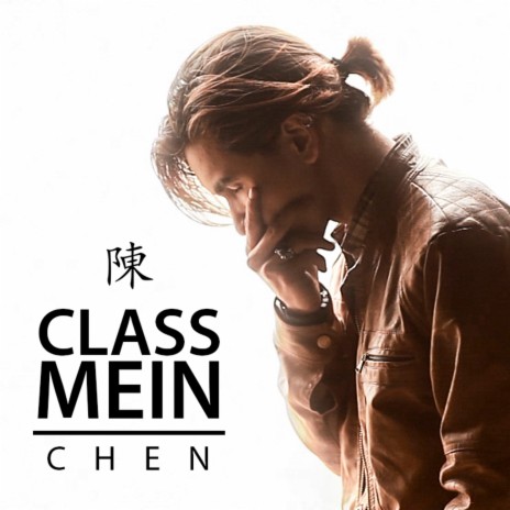 Class mein ft. CHEN-K | Boomplay Music