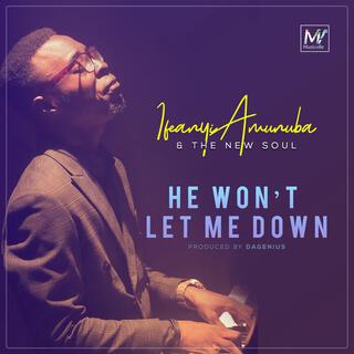 He Won't Let Me Down lyrics | Boomplay Music