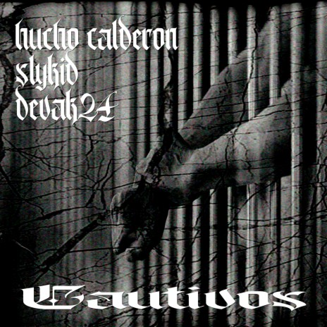 cautivos ft. Devak24 & Hucho Calderon