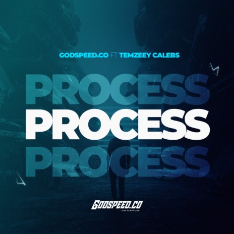 Process ft. Godspeed Inc