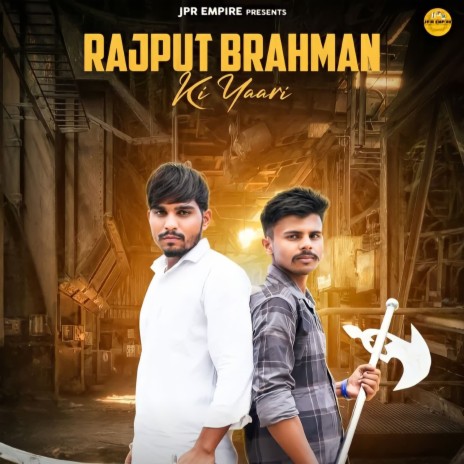 Rajput Brahman Ki Yaari ft. Shani Thakur | Boomplay Music