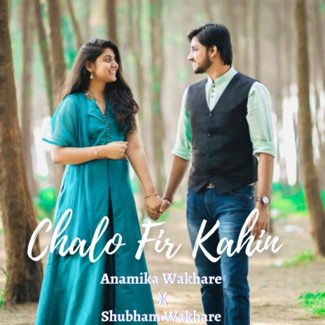 Chalo Phir Kahin (feat. Shubham Saurabh) | Boomplay Music