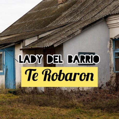 Te Robaron | Boomplay Music