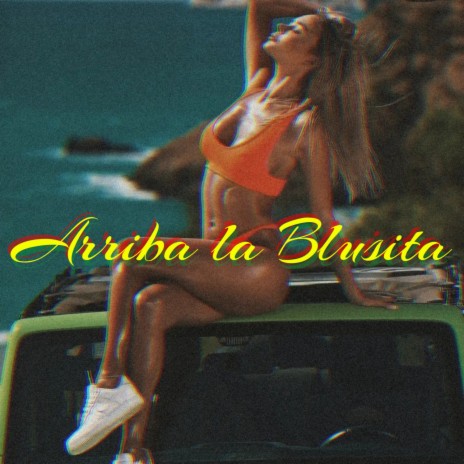 Arriba la Blusita (Remix) ft. Dj Kury | Boomplay Music