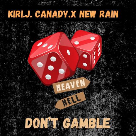 Dont Gamble ft. Kiri. J. Canady | Boomplay Music