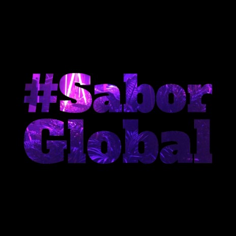 Sabor Global VIP | Boomplay Music