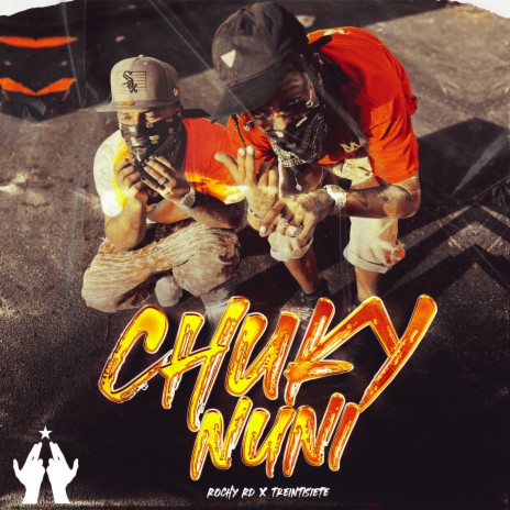 Chuky Nuni ft. Treintisiete | Boomplay Music