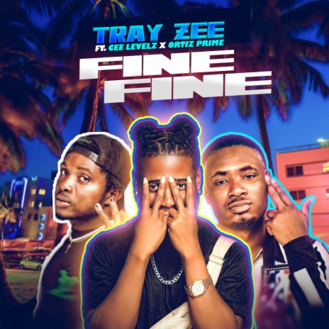 Fine Fine ft. Cee Levelz & Ortiz Prime | Boomplay Music