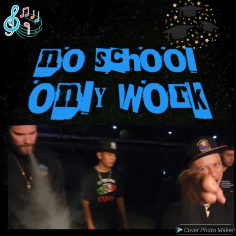 No school only work ft. El orlando 502 | Boomplay Music
