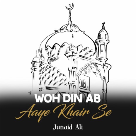 Woh Din Ab Aaye Khair Se | Boomplay Music