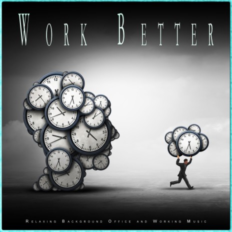 Work Better Music ft. Working Music Experience & Work Music Experience | Boomplay Music