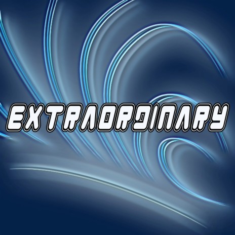 Extraordinary | Boomplay Music