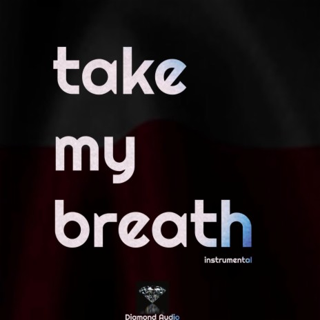 Take My Breath (Instrumental)