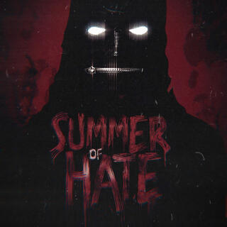 Summer of Hate