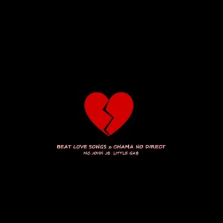 BEAT LOVE SONGS x CHAMA NO DIRECT