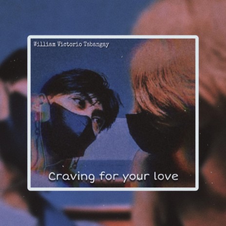 Craving for Your Love | Boomplay Music