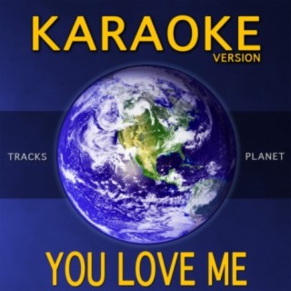 You Love Me (Karaoke Version)