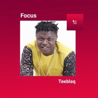 Focus: Teeblaq
