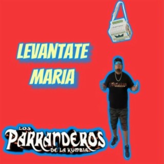 Levantate Maria