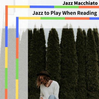 Jazz to Play When Reading