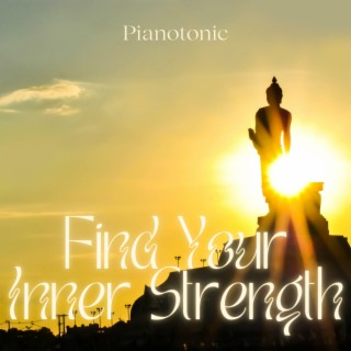 Find Your Inner Strength with New Age Piano Music