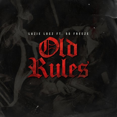 Old Rules ft. 5G Freeze