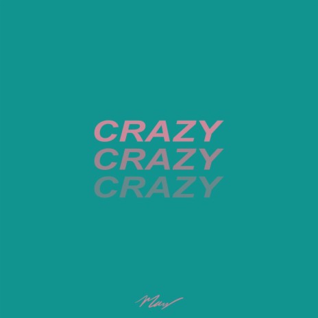 Crazy | Boomplay Music