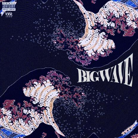 Big Wave | Boomplay Music